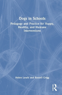 Dogs in Schools - Helen Lewis, Russell Grigg