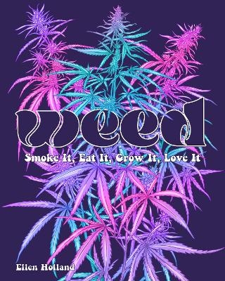 Weed - Ellen Holland