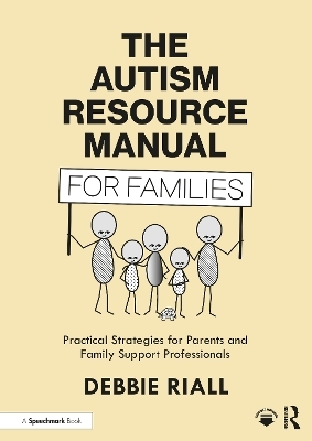 The Autism Resource Manual for Families - Debbie Riall