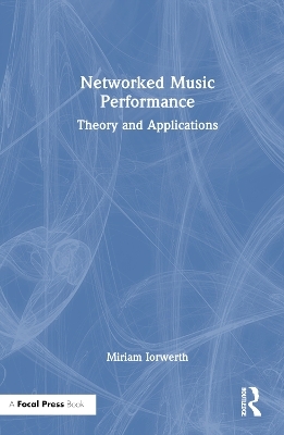 Networked Music Performance - Miriam Iorwerth