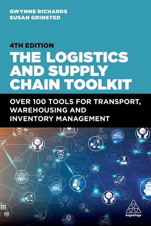 The Logistics and Supply Chain Toolkit - Gwynne Richards, Susan Grinsted