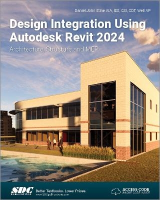 Design Integration Using Autodesk Revit 2024 - Daniel John Stine