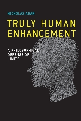 Truly Human Enhancement - Nicholas Agar