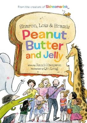 Sharon, Lois and Bram's Peanut Butter and Jelly - Sharon Hampson, Lois Lillienstein, Bram Morrison, Randi Hampson