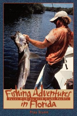 Fishing Adventures in Florida - Max Hunn