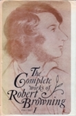 The Complete Works of Robert Browning, Volume I - Robert Browning