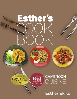 Esther's Cookbook - Esther Ekiko