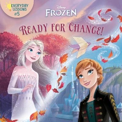 Everyday Lessons #5: Ready for Change! (Disney Frozen 2) -  Rh Disney