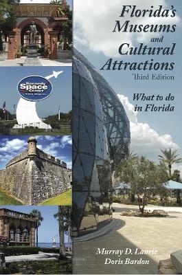 Florida's Museums and Cultural Attractions - Murray D. Laurie, Doris Bardon