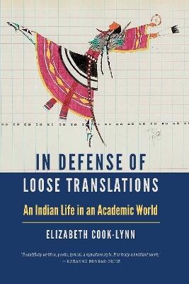 In Defense of Loose Translations - Elizabeth Cook-Lynn