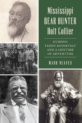 Mississippi Bear Hunter Holt Collier - Mark Neaves