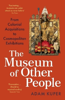 The Museum of Other People - Adam Kuper