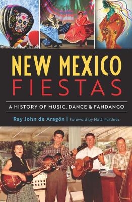 New Mexico Fiestas - Ray John De Aragón