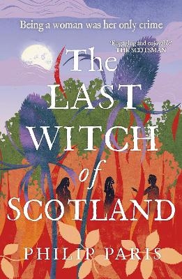 The Last Witch of Scotland - Philip Paris