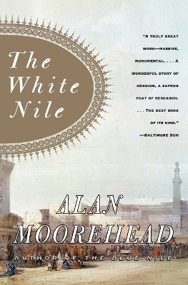 The White Nile - Alan Moorehead