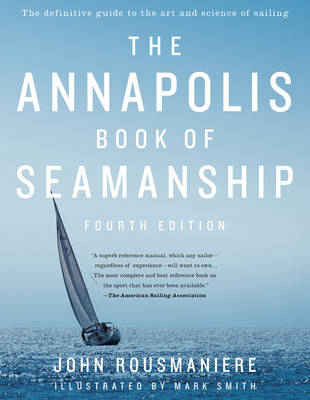 Annapolis Book of Seamanship -  John Rousmaniere