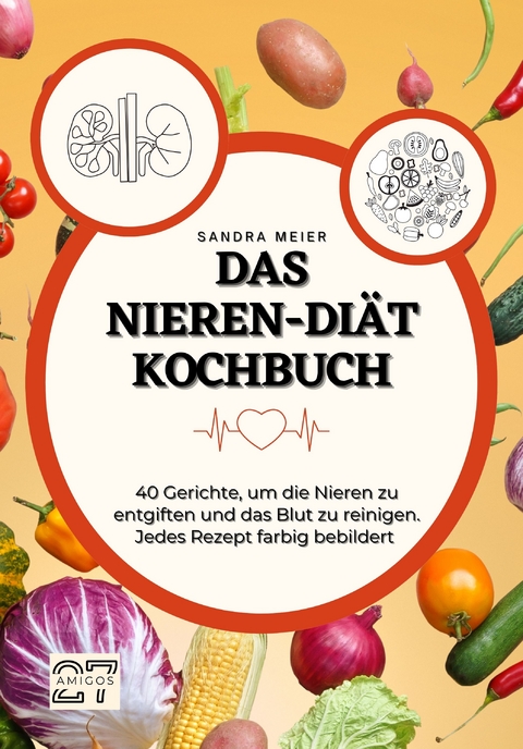 Das Nieren-Diät-Kochbuch - Sandra Meier