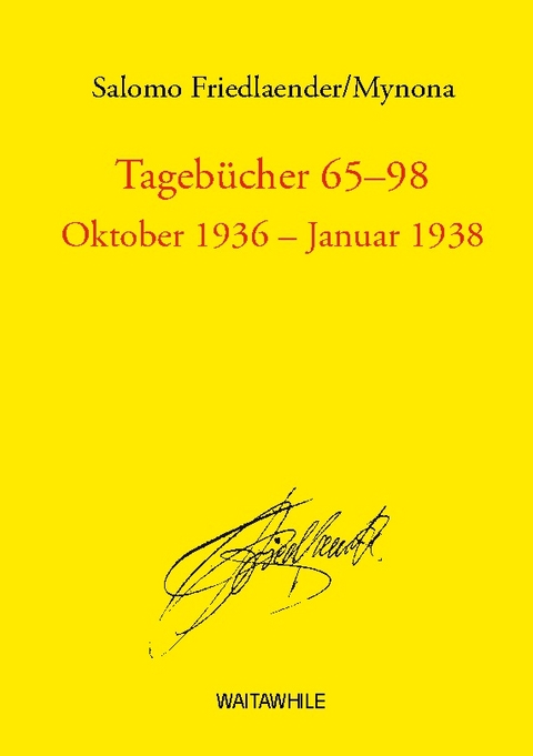 Tagebücher 65 - 98 - Salomo Friedlaender, Hartmut Geerken, Detlef Thiel