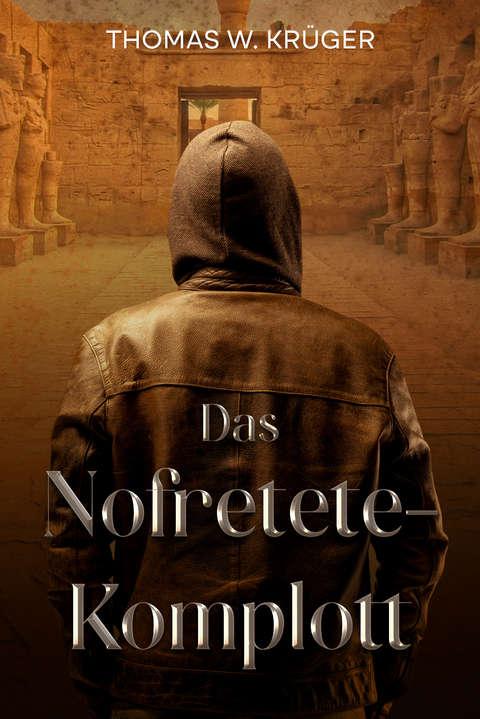 Das Nofretete Komplott - Thomas W. Krüger