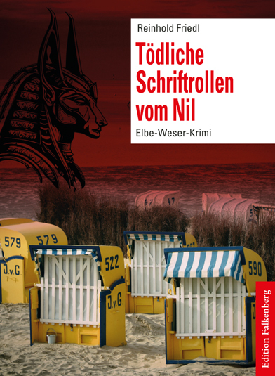 Tödliche Schriftrollen vom Nil - Reinhold Friedl