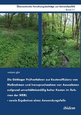 Die Göttinger Prüfverfahren zur Kosteneffizienz von Maßnahmen und Inanspruchnahme von Ausnahmen aufgrund unverhältnismäßig hoher Kosten im Rahmen der WRRL - sowie Ergebnisse eines Anwendungsfalls - Uta Sauer, Rainer Marggraf, Katharina Raupach