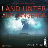 Insel-Krimi 28: Land unter auf Langeneß - Markus Topf, Timo Reuber