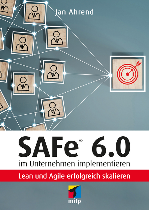 SAFe® 6.0 im Unternehmen implementieren - Jan Ahrend