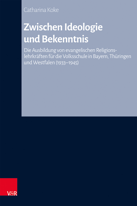 Zwischen Ideologie und Bekenntnis - Catharina Koke