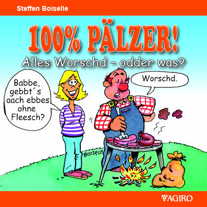 100% PÄLZER! Alles Worsch - odder was? - Steffen Boiselle