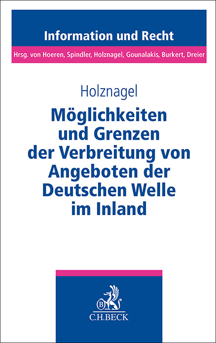 Möglichkeiten und Grenzen der Verbreitung von Angeboten der Deutschen Welle im Inland - Bernd Holznagel