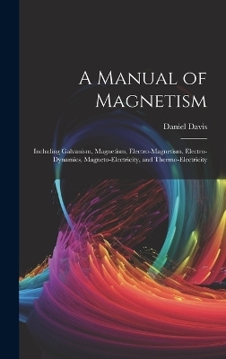 A Manual of Magnetism - Daniel Davis