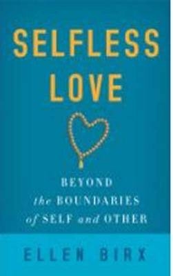 Selfless Love -  Ellen Jikai Birx