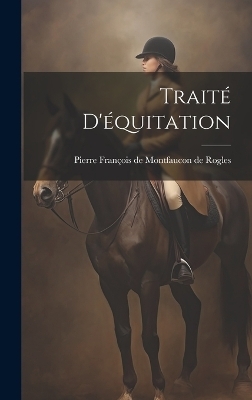 Traité D'équitation - 