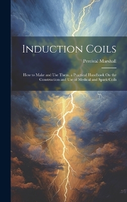 Induction Coils - Percival Marshall