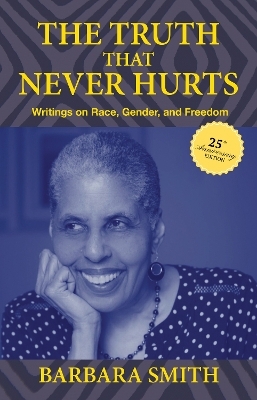 The Truth That Never Hurts 25th anniversary edition - Barbara Smith