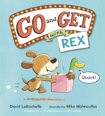 Go and Get with Rex - David Larochelle