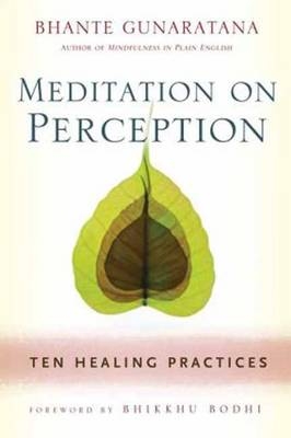 Meditation on Perception -  Henepola Gunaratana