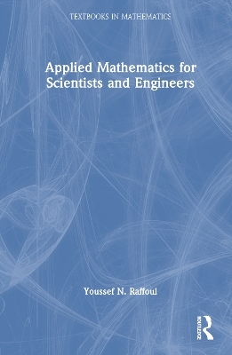 Applied Mathematics for Scientists and Engineers - Youssef Raffoul