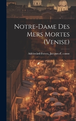 Notre-dame Des Mers Mortes (venise) - 