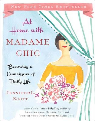 At Home with Madame Chic -  Jennifer L. Scott