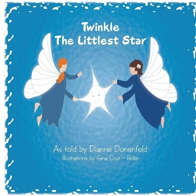 Twinkle The Littlest Star - Dianne Donenfeld, Gina Cruz-Rider