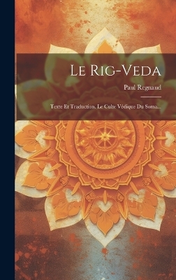 Le Rig-veda - Paul Regnaud