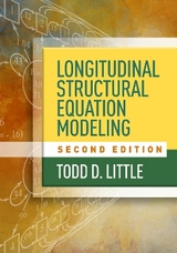 Longitudinal Structural Equation Modeling, Second Edition - Little, Todd D.