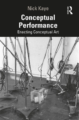 Conceptual Performance - Nick Kaye