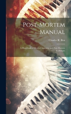 Post-Mortem Manual - Charles R Box