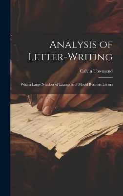 Analysis of Letter-writing - Calvin Townsend