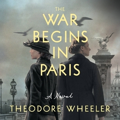 The War Begins in Paris - Theodore Wheeler