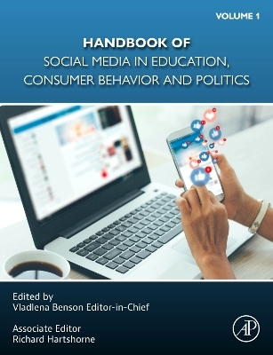 Handbook of Social Media in Education, Consumer Behavior, and Politics, Volume 1 - 