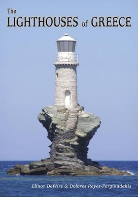 The Lighthouses of Greece - Elinor Wire, Dolores Reyes-Pergioudakis