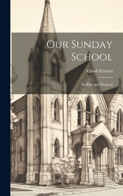 Our Sunday School - Alfred Hewlett